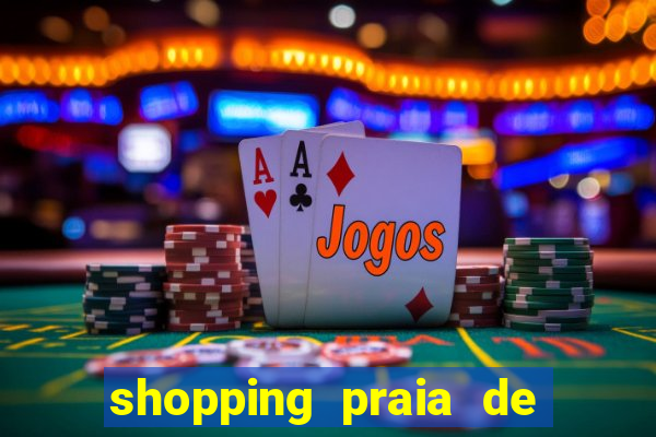 shopping praia de belas cinema